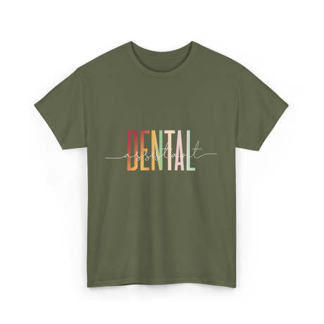 Dental Assistant Dental Care T-Shirt - Military Green