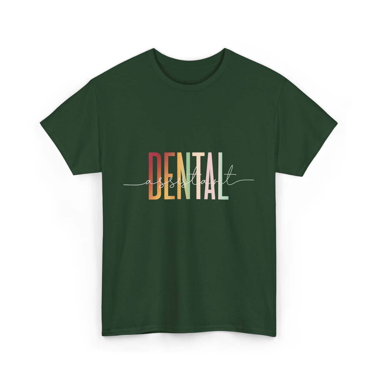 Dental Assistant Dental Care T-Shirt - Forest Green