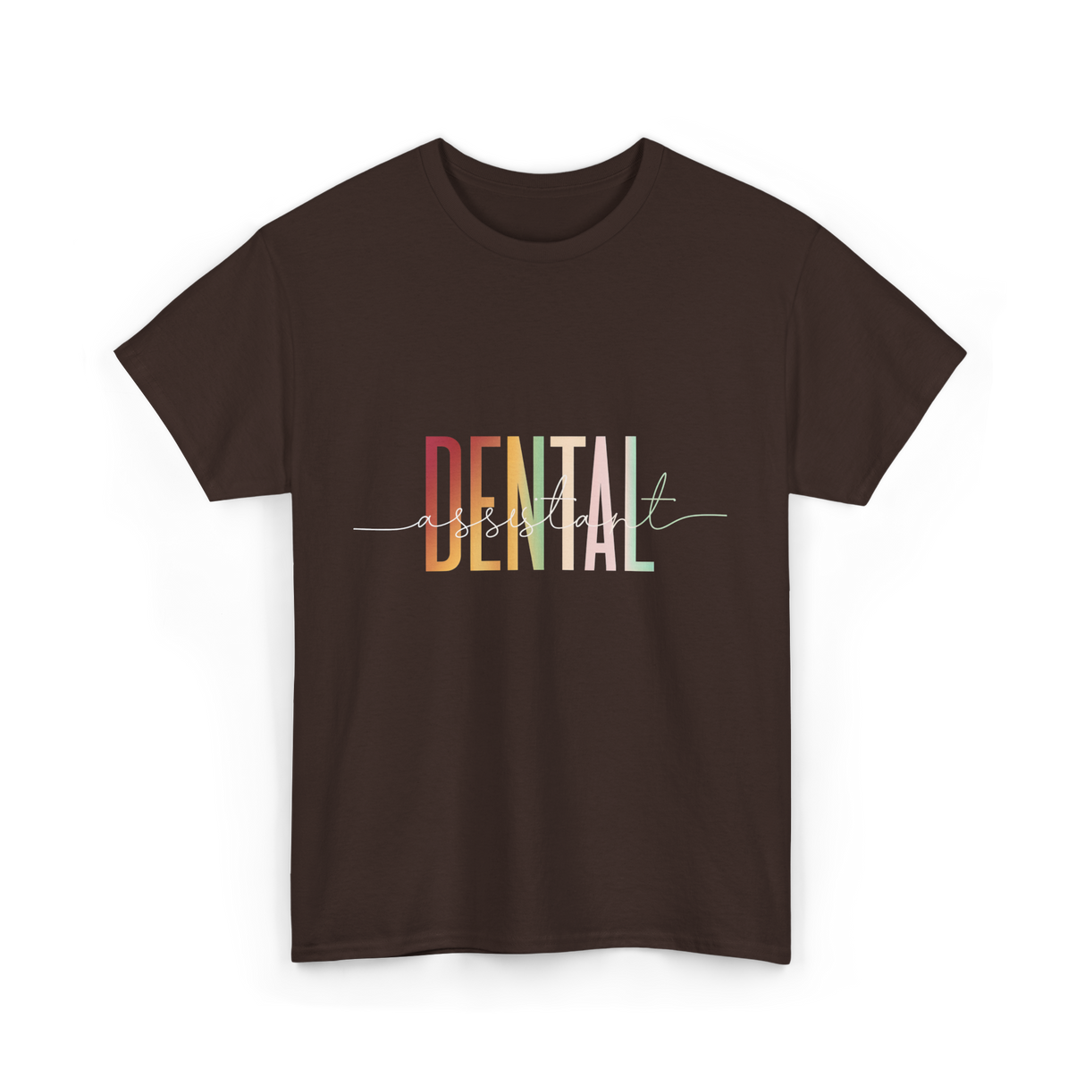 Dental Assistant Dental Care T-Shirt - Dark Chocolate