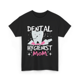 Dental Hygienist Mom Hygiene T-Shirt - Black