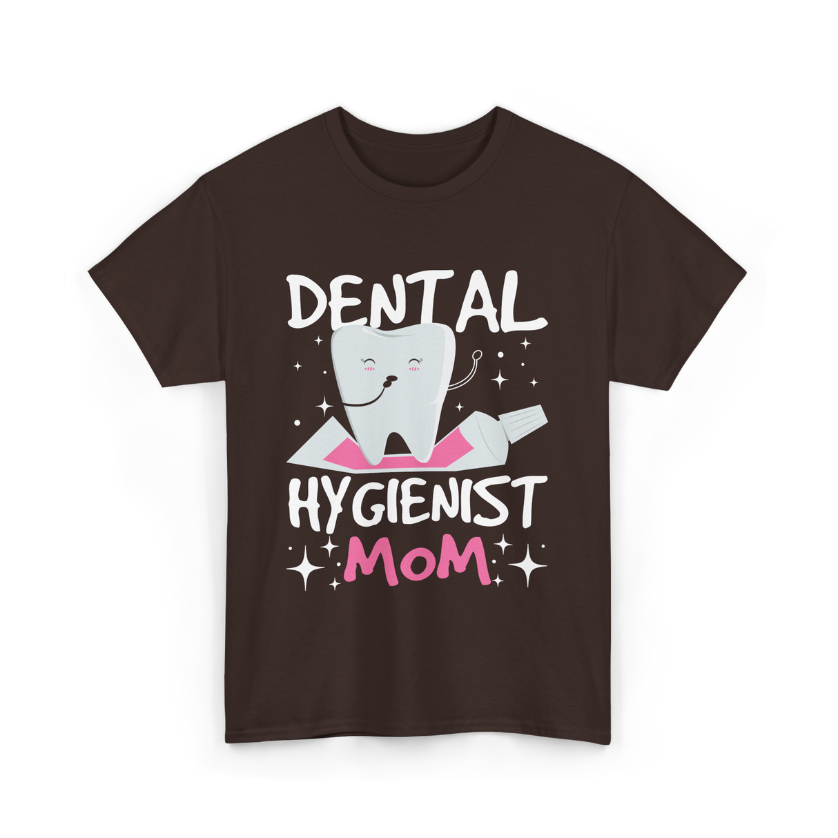 Dental Hygienist Mom Hygiene T-Shirt - Dark Chocolate