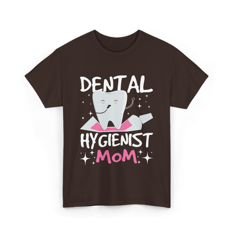 Dental Hygienist Mom Hygiene T-Shirt - Dark Chocolate