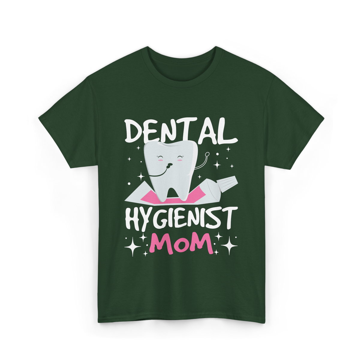 Dental Hygienist Mom Hygiene T-Shirt - Forest Green