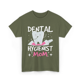 Dental Hygienist Mom Hygiene T-Shirt - Military Green