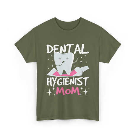 Dental Hygienist Mom Hygiene T-Shirt - Military Green