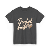 Dental Life Dental Hygienist T-Shirt - Dark Heather