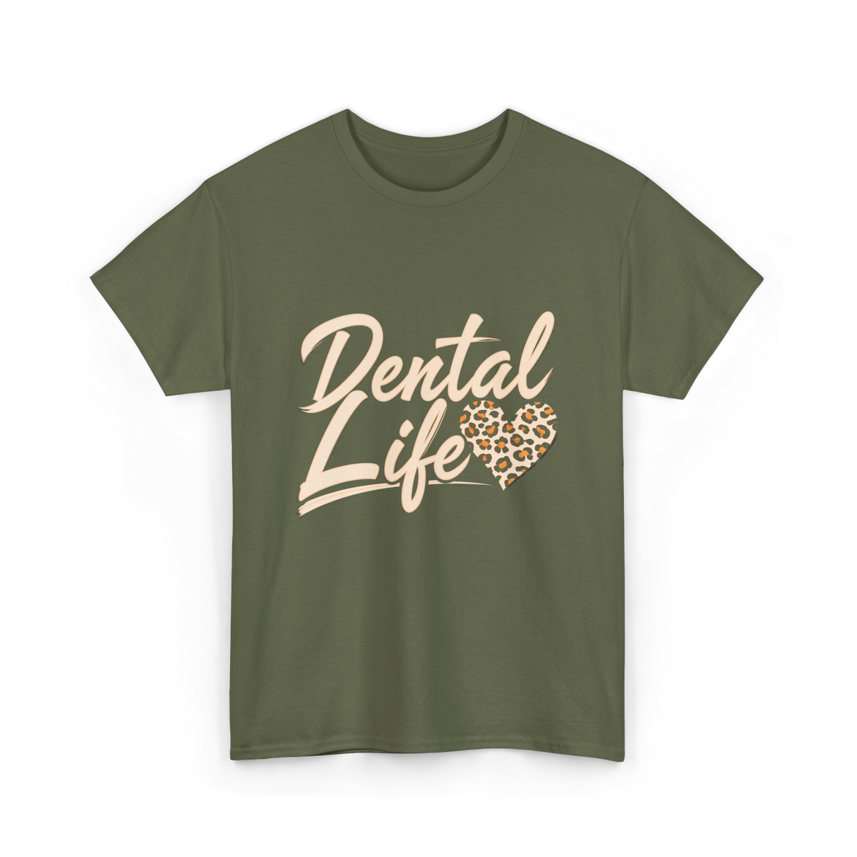 Dental Life Dental Hygienist T-Shirt - Military Green