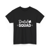 Dental Squad Dental Care Team T-Shirt - Black