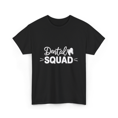 Dental Squad Dental Care Team T-Shirt - Black