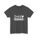 Dental Squad Dental Care Team T-Shirt - Dark Heather