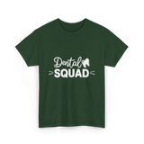 Dental Squad Dental Care Team T-Shirt - Forest Green