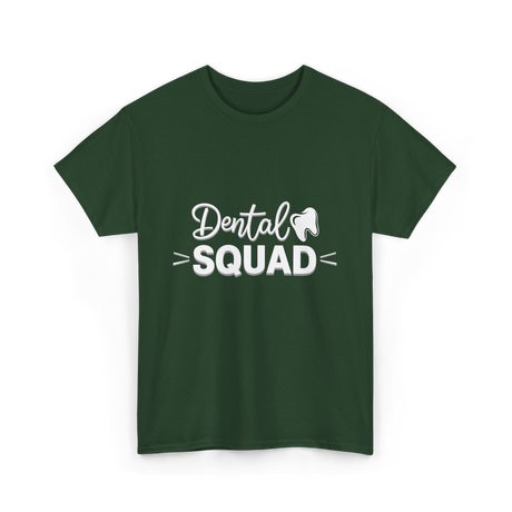 Dental Squad Dental Care Team T-Shirt - Forest Green