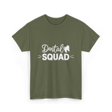 Dental Squad Dental Care Team T-Shirt - Military Green