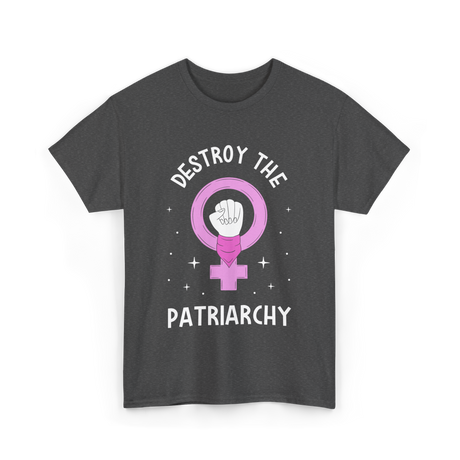 Destroy The Patriarchy Feminism T-Shirt - Dark Heather