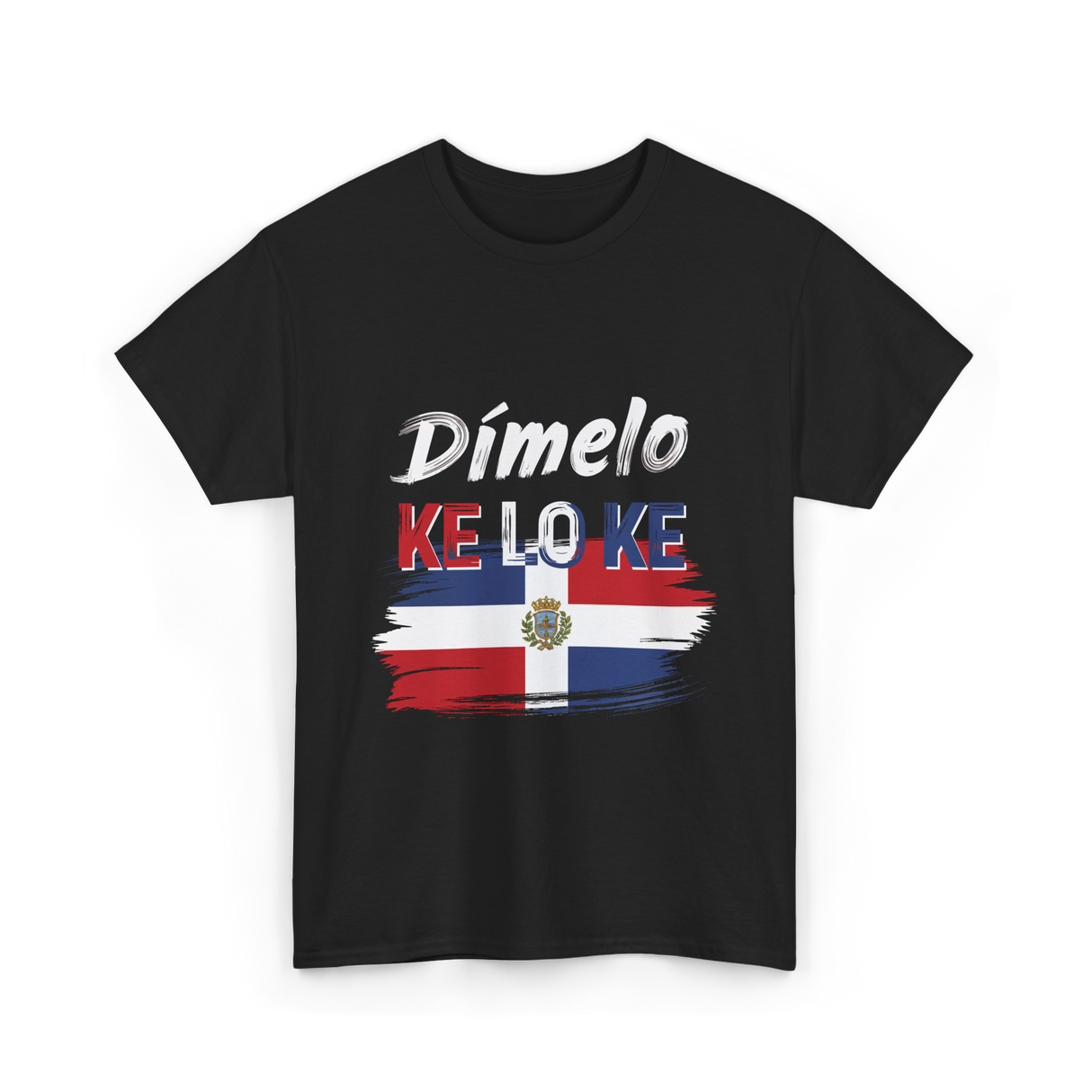 Dímelo Ke Lo Ke Dominican Culture T-Shirt - Black