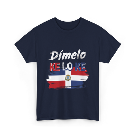 Dímelo Ke Lo Ke Dominican Culture T-Shirt - Navy