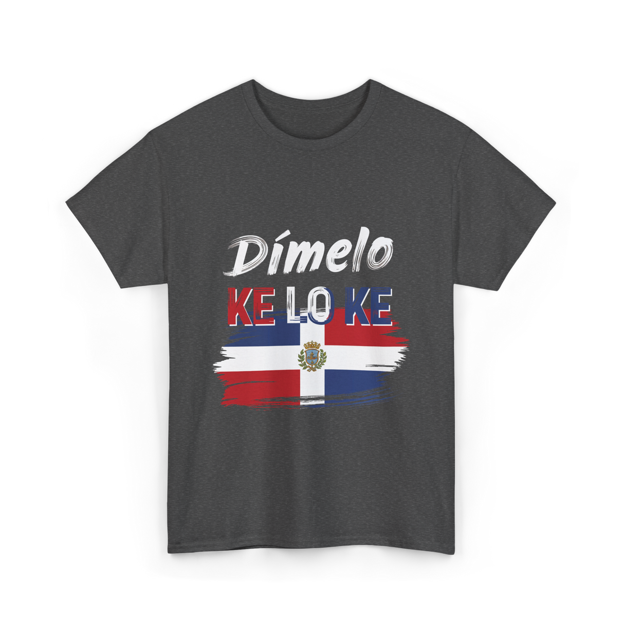 Dímelo Ke Lo Ke Dominican Culture T-Shirt - Dark Heather