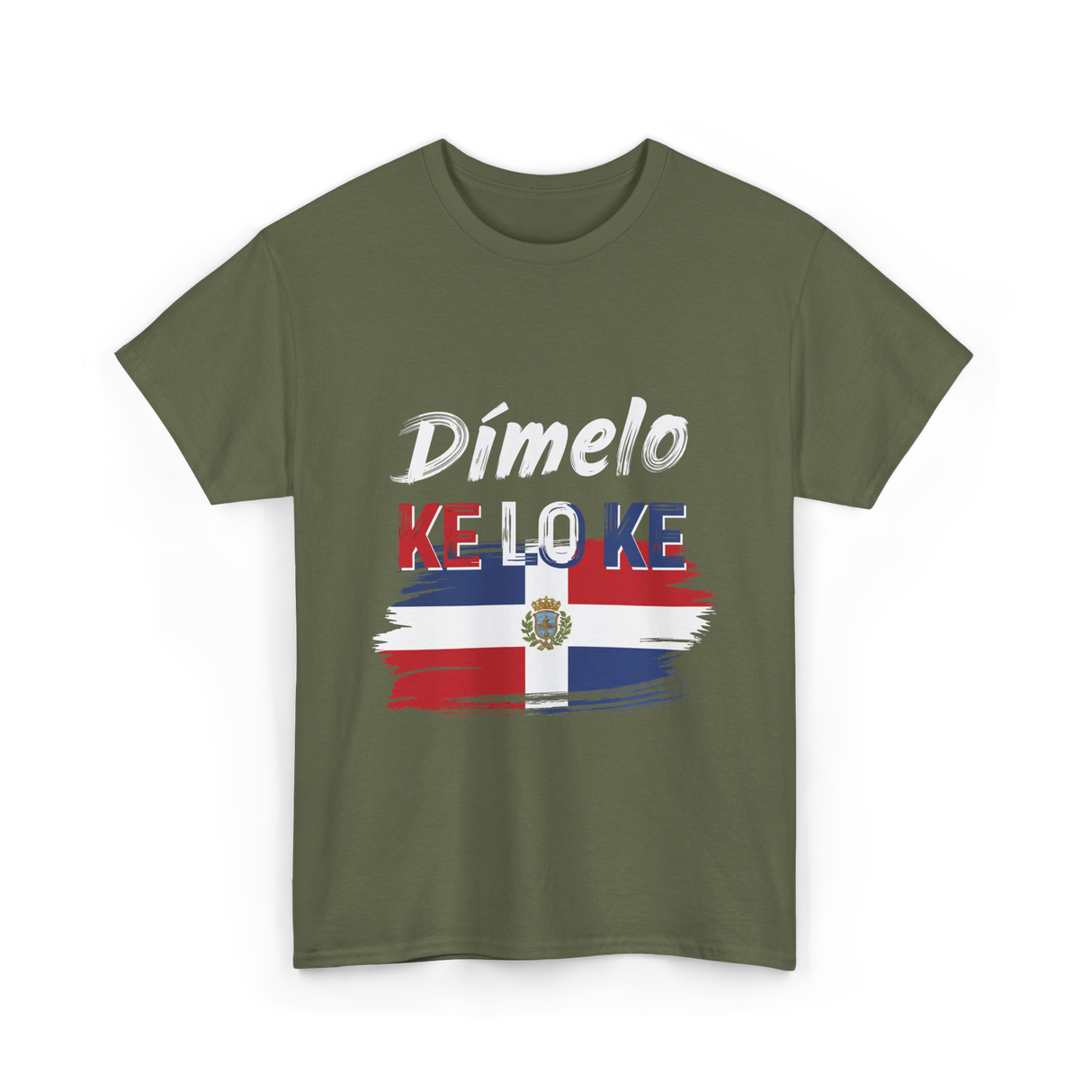 Dímelo Ke Lo Ke Dominican Culture T-Shirt - Military Green