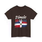 Dímelo Ke Lo Ke Dominican Republic Flag T-Shirt - Dark Chocolate