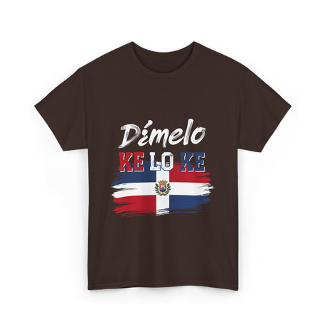 Dímelo Ke Lo Ke Dominican Republic Flag T-Shirt - Dark Chocolate