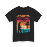 Dirt Fishing Detector Hobby T-Shirt - Black