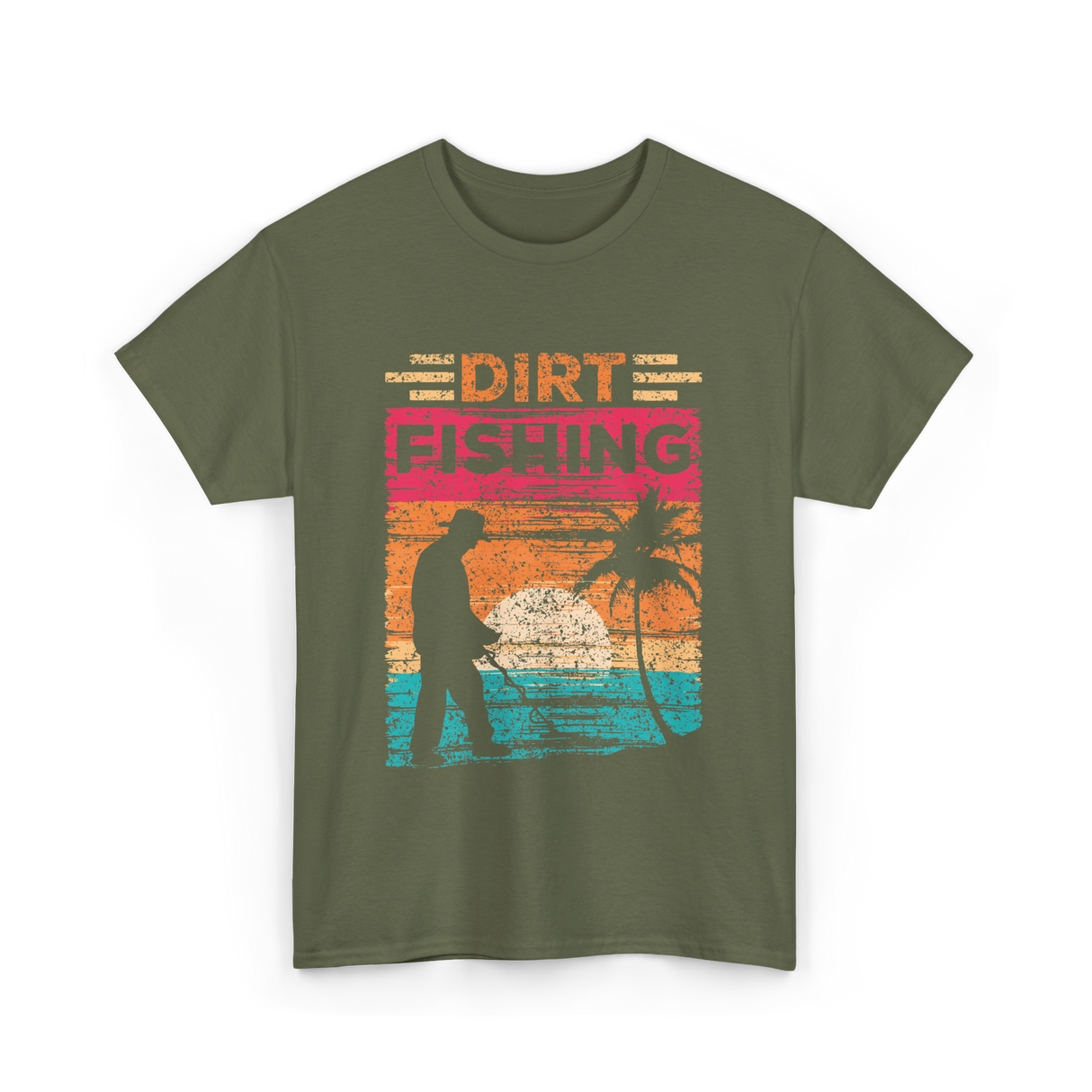 Dirt Fishing Detector Hobby T-Shirt - Military Green