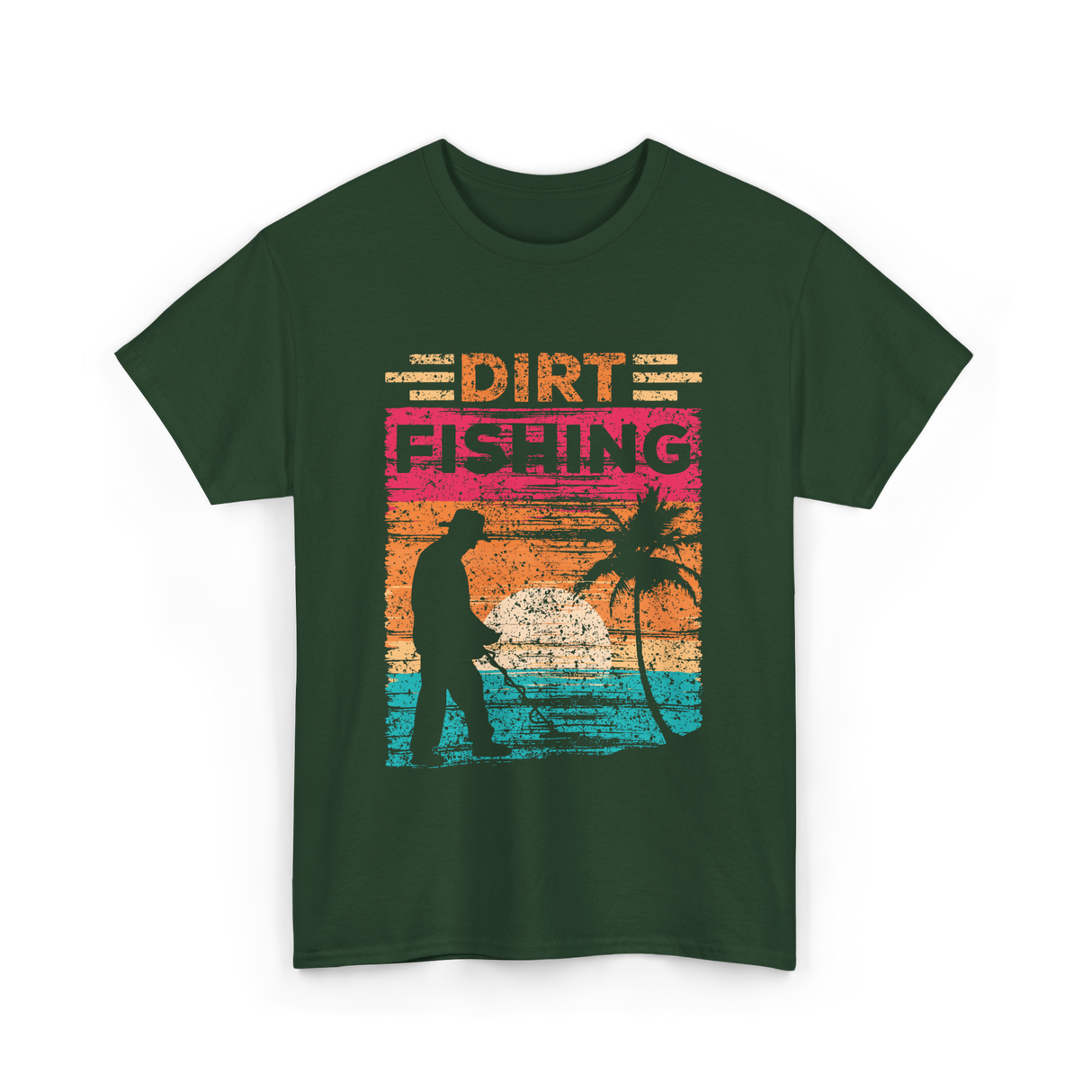 Dirt Fishing Detector Hobby T-Shirt - Forest Green