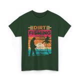 Dirt Fishing Detector Hobby T-Shirt - Forest Green