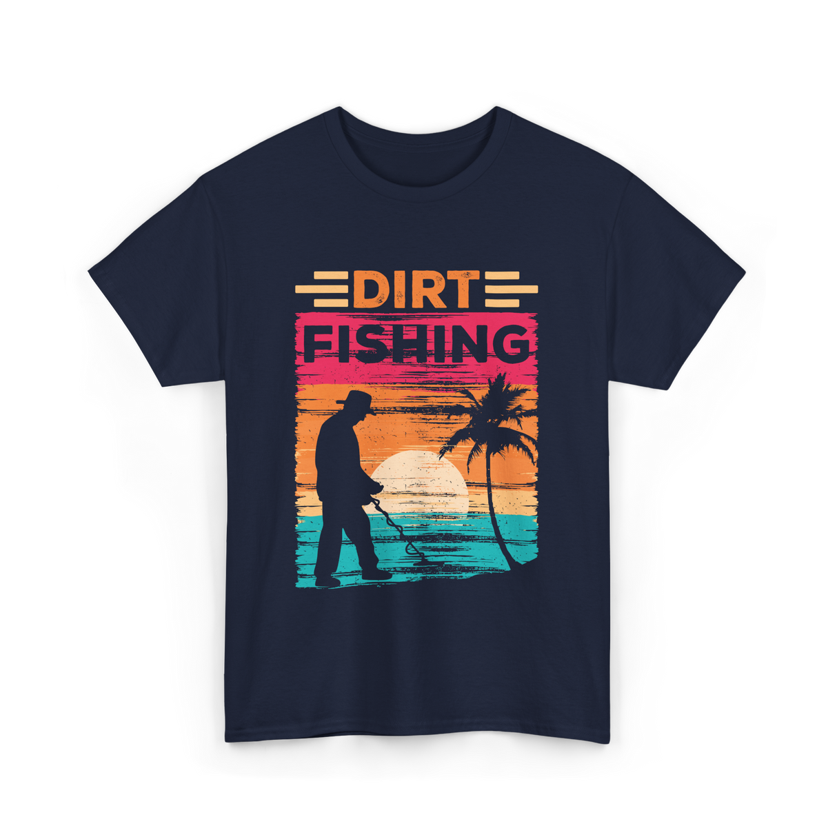 Dirt Fishing Metal Detecting Hobby T-Shirt - Navy