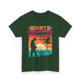 Dirt Fishing Metal Detecting Hobby T-Shirt - Forest Green