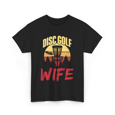 Disc Golf Wife Disc Golfer T-Shirt - Black