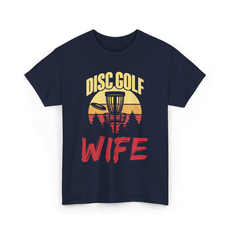 Disc Golf Wife Disc Golfer T-Shirt - Navy