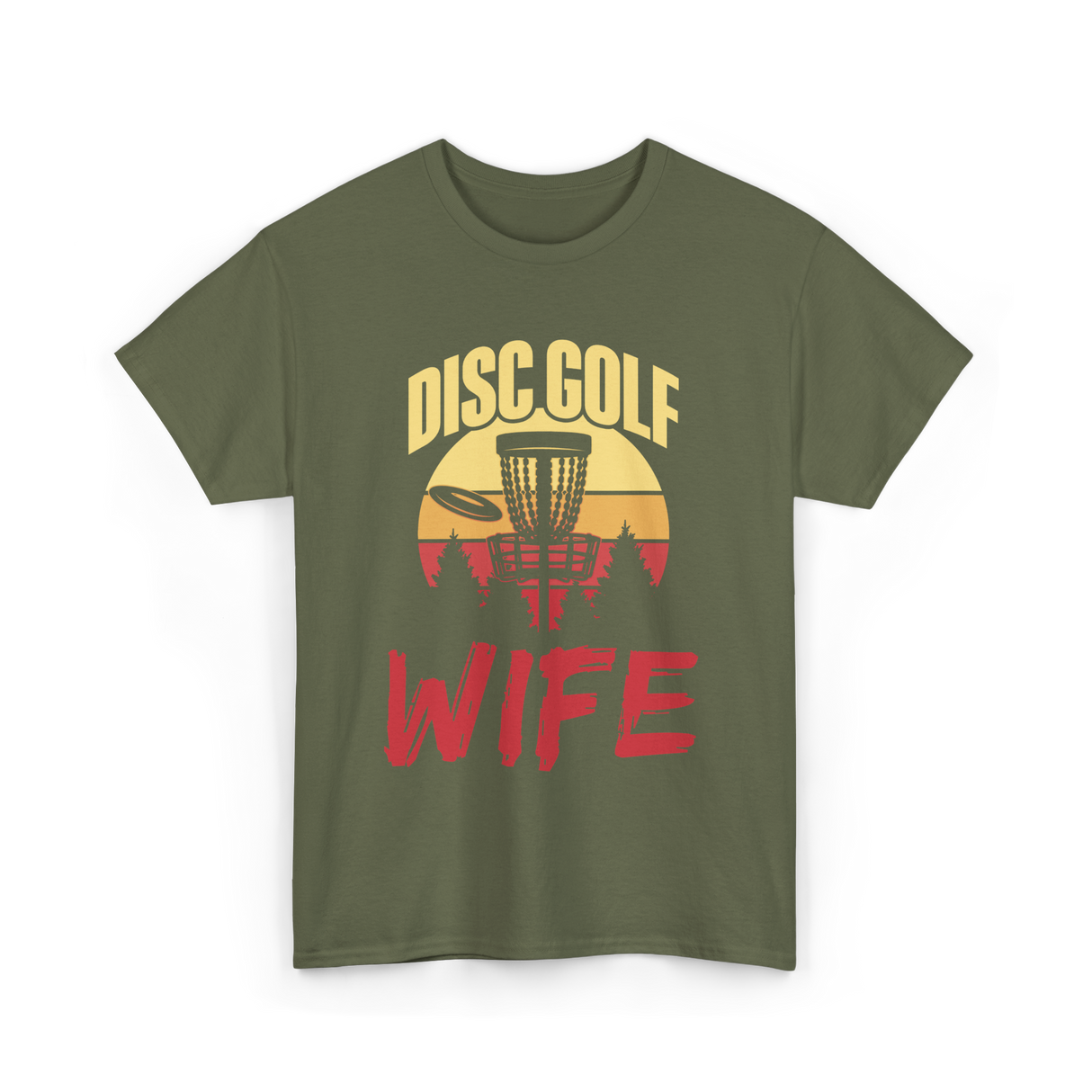 Disc Golf Wife Disc Golfer T-Shirt - Military Green