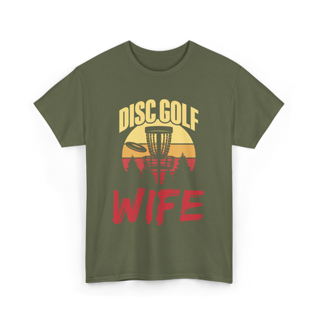 Disc Golf Wife Disc Golfer T-Shirt - Military Green