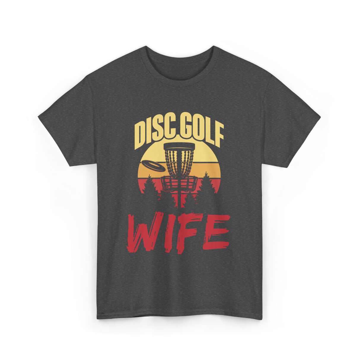 Disc Golf Wife Disc Golfer T-Shirt - Dark Heather