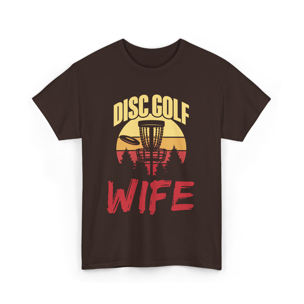 Disc Golf Wife Disc Golfer T-Shirt - Dark Chocolate