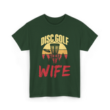 Disc Golf Wife Disc Golfer T-Shirt - Forest Green