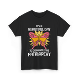 Dismantle Patriarchy T-Shirt - Black