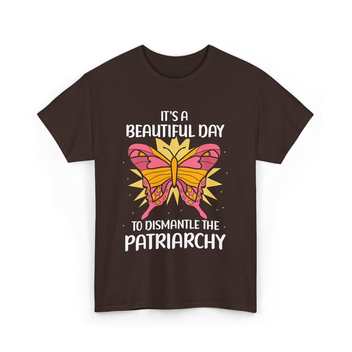 Dismantle Patriarchy T-Shirt - Dark Chocolate