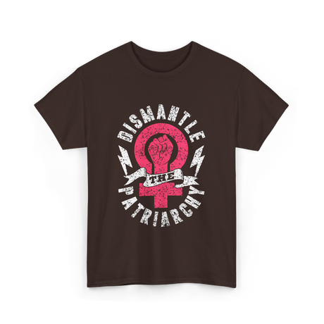 Dismantle The Patriarchy Feminism T-Shirt - Dark Chocolate