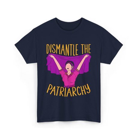 Dismantle The Patriarchy Feminism T-Shirt - Navy