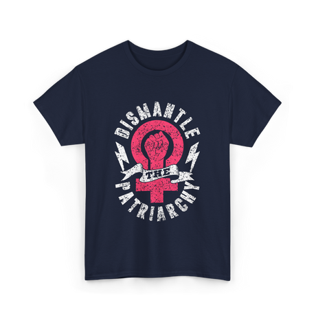 Dismantle The Patriarchy Feminism T-Shirt - Navy