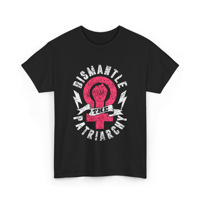 Dismantle The Patriarchy Feminism T-Shirt - Black