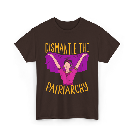 Dismantle The Patriarchy Feminism T-Shirt - Dark Chocolate