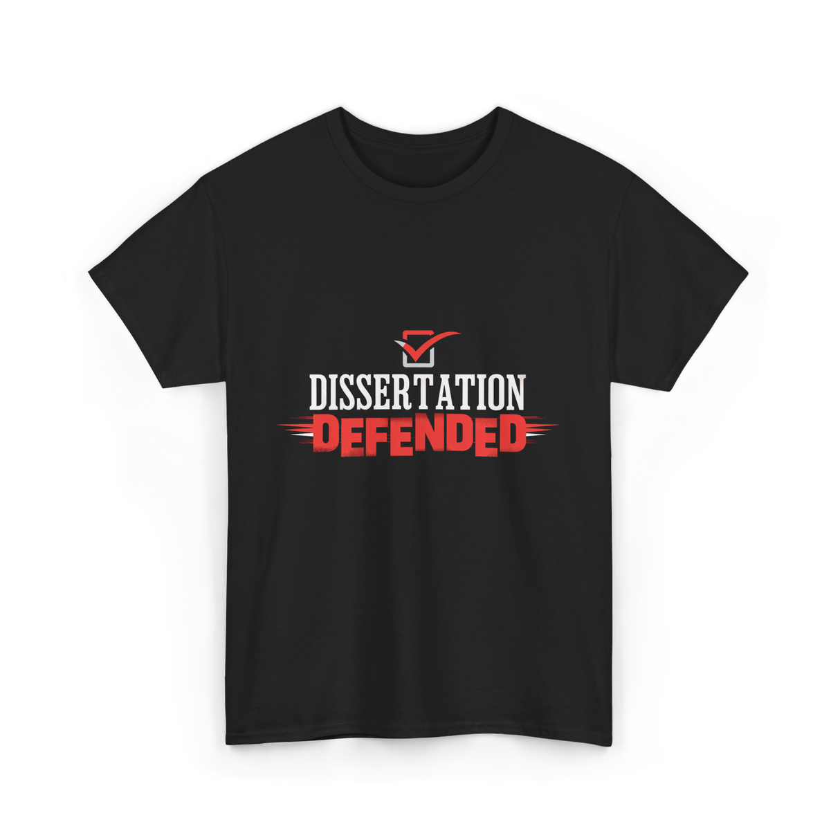 Dissertation Defended Doctorate PhD T-Shirt - Black