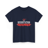 Dissertation Defended Doctorate PhD T-Shirt - Navy