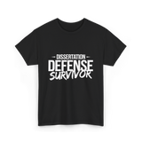 Dissertation Defense Survivor PhD T-Shirt - Black