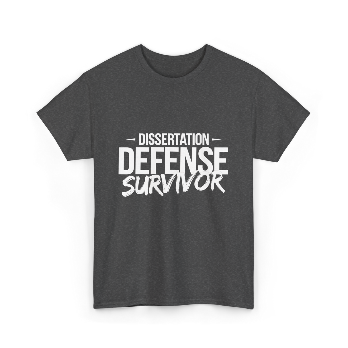 Dissertation Defense Survivor PhD T-Shirt - Dark Heather