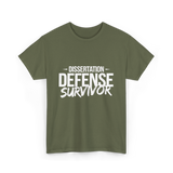 Dissertation Defense Survivor PhD T-Shirt - Military Green