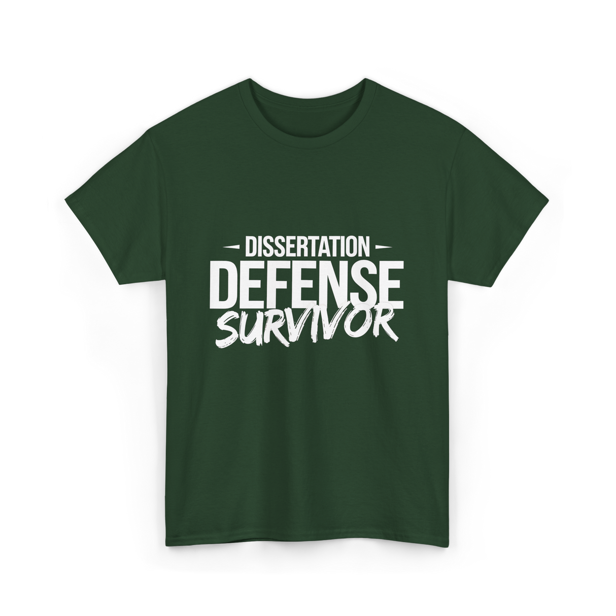 Dissertation Defense Survivor PhD T-Shirt - Forest Green